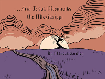 Poster art of ...And Jesus Moonwalks the Mississippi